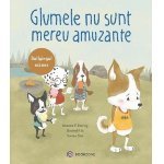 Carte pentru copii Bookzone Glumele nu sunt mereu amuzante